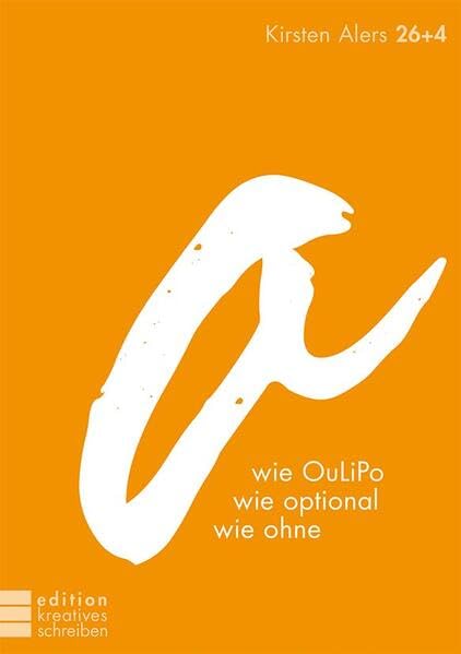 o wie OuLiPo, wie optional, wie ohne (edition kreatives schreiben) Books