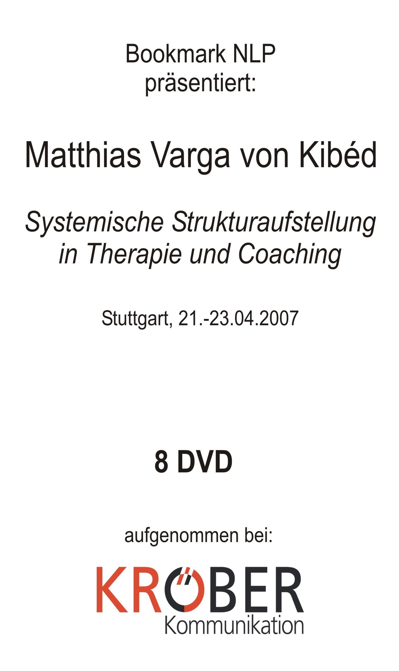 Matthias Varga von Kibéd: Systemische Strukturaufstellung in Coaching und Therapie (8 DVDs) Movies