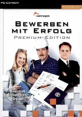 Bewerben mit Erfolg, Premium Edition, 1 CD-ROM: Für Windows 98/Me/2000/XP. Inkl. Eignungstest-Trainer PC