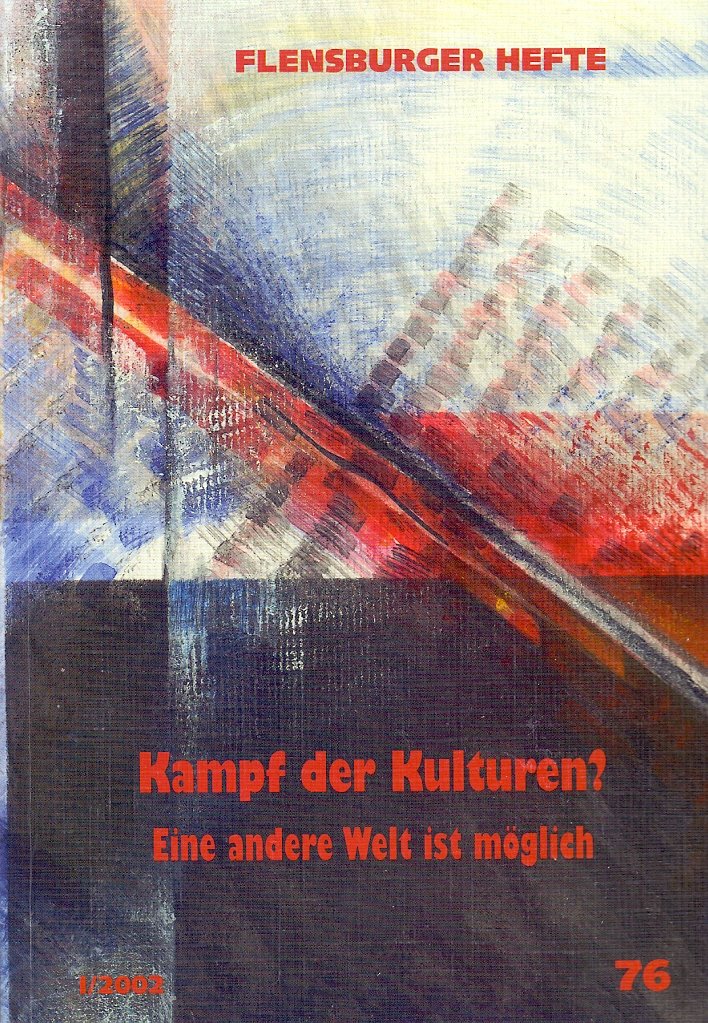 Kampf der Kulturen?: Eine andere Welt ist möglich (Flensburger Hefte - Buchreihe) Politics & History