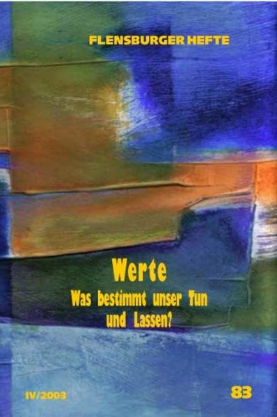 Werte: Was bestimmt unser Tun und Lassen (Flensburger Hefte - Buchreihe) Books