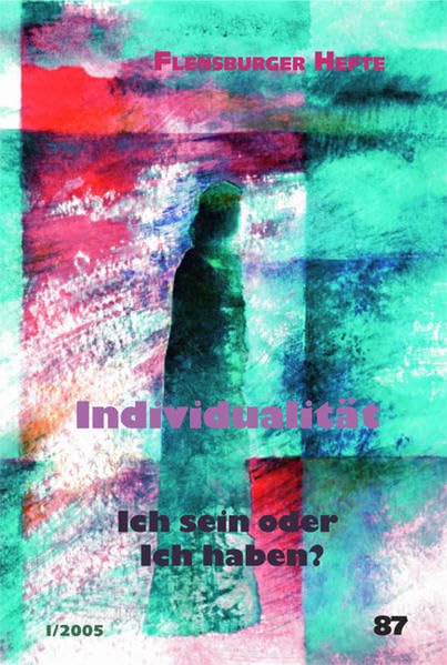 Flensburger Hefte Nr. 87: Individualität: Ich sein oder Ich haben? Health, Nutrition & Fitness