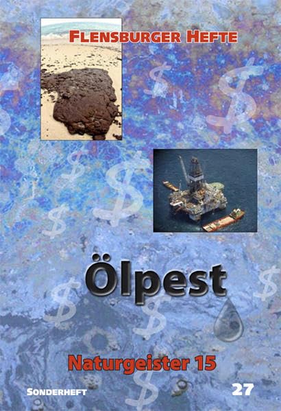Ölpest: Naturgeister 15 (Flensburger Hefte) Religion & Esotericism