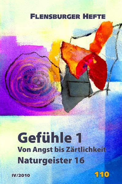 Gefühle 1: Von Angst bis Zärtlichkeit. Naturgeister 16 (Flensburger Hefte - Buchreihe) Health, Nutrition & Fitness