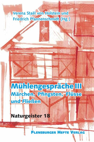 Mühlengespräche III: Märchen, Pfingsten, Flüsse und Fließen Lifestyle