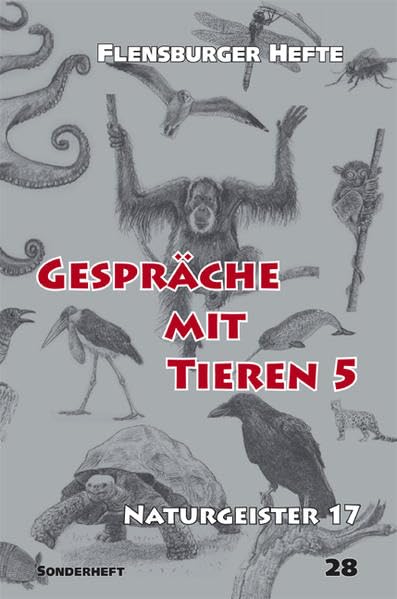 Gespräche mit Tieren 5: Naturgeister 17 (Flensburger Hefte) Lifestyle