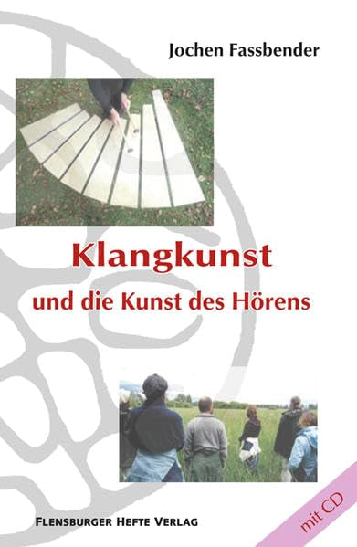 Klangkunst und die Kunst des Hörens: mit Audio-CD Arts & Music