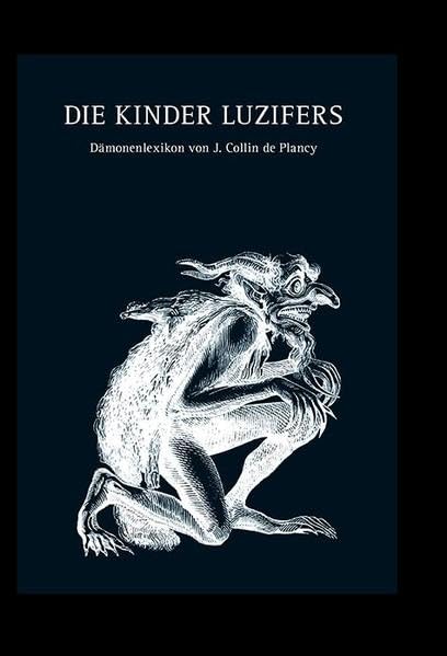 DIE KINDER LUZIFERS: Dämonenlexikon von J.Collin de Plancy General education