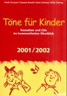Töne für Kinder. Ausgabe 2001/2002 Arts & Music