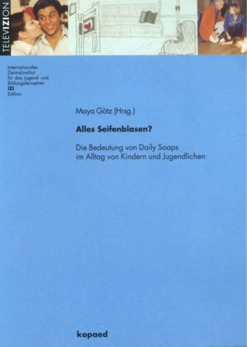 Alles Seifenblasen?: Die Bedeutung von Daily Soaps im Alltag von Kindern und Jugendlichen Law