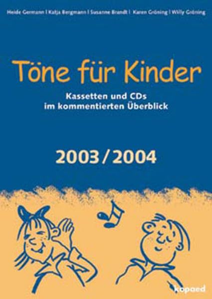 Töne für Kinder. Ausgabe 2003/2004: Kassetten und CDs im kommentierten Überblick Education & Training