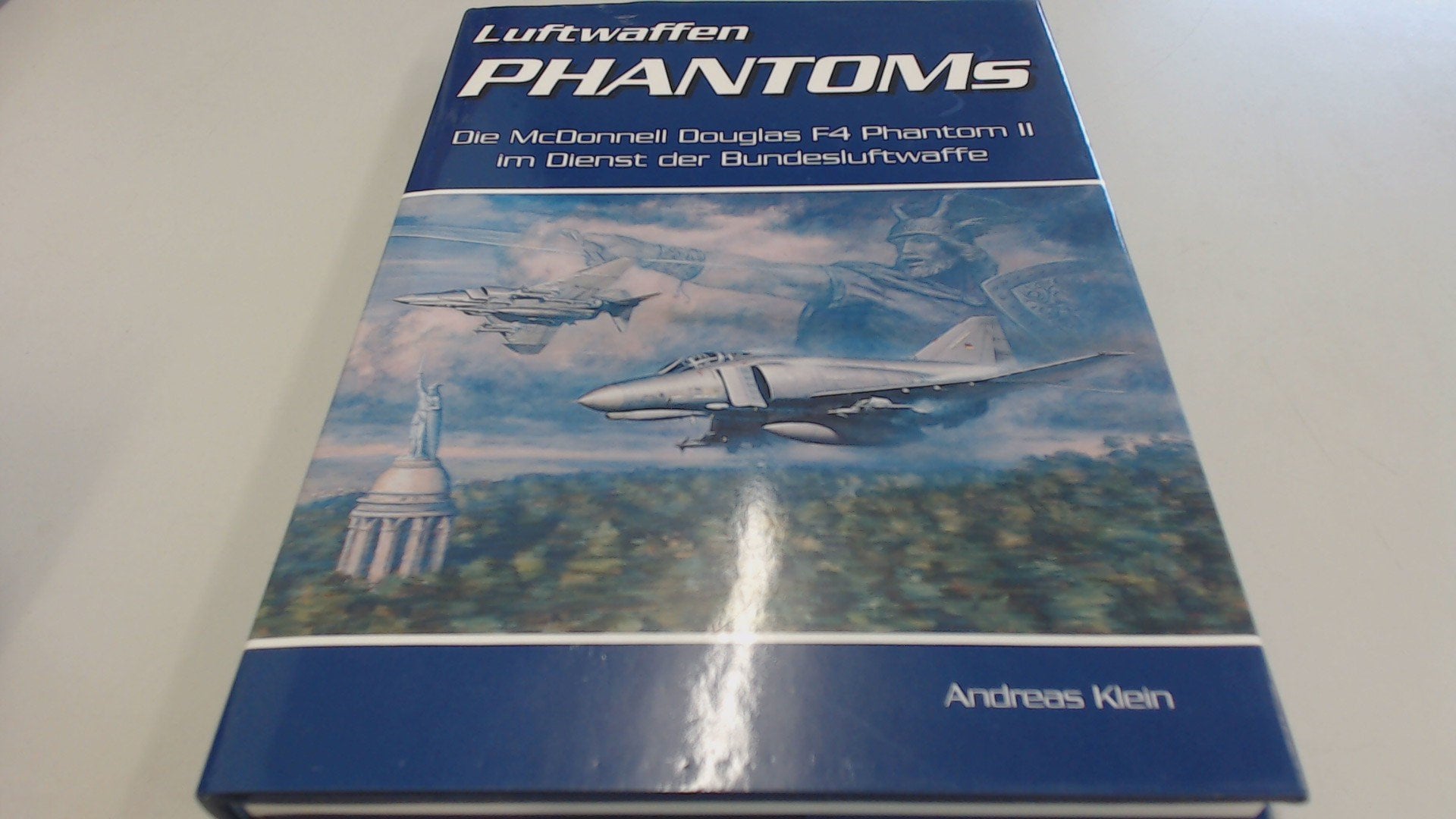 Luftwaffen PHANTOMs. Die McDonnell Douglas F4 Phantom II im Dienst der Bundesluftwaffe. Books