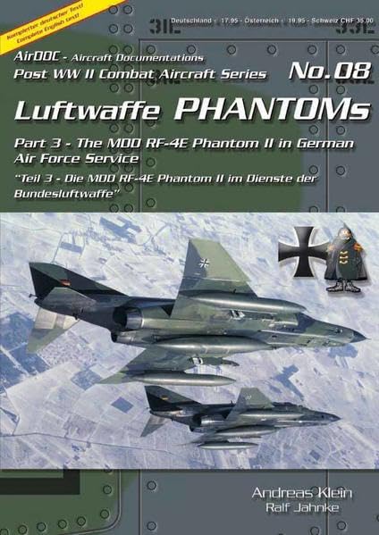 Luftwaffe Phantoms (3). Part 3 - The MDD RF-4E Phantom II in German Air Force service teil 3 - Die MDD RF-4E Phantom II im Dienst der Bundesluftwaffe (Livre en allemand) book