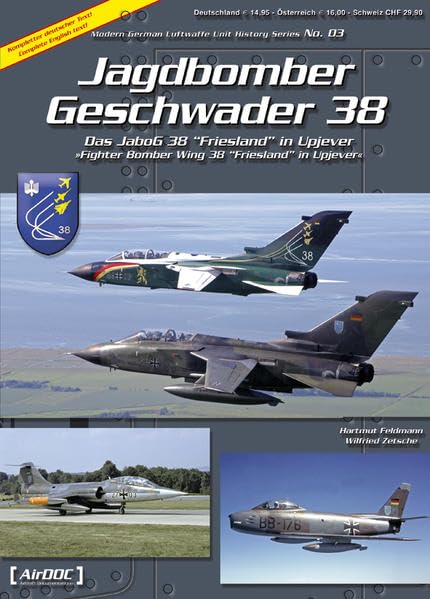 Jagdbombergeschwader 38: Das JaboG 38 "Friesland" in Upjever Leisure, Home & Garden