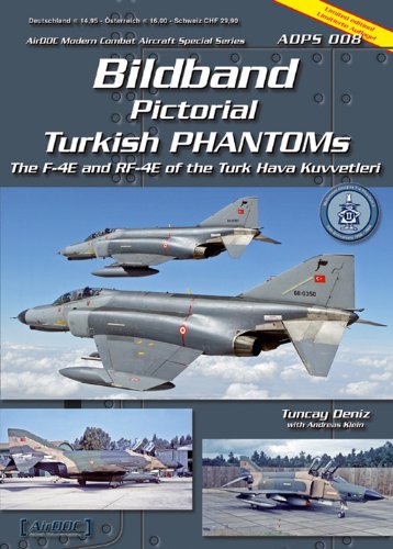 Bildband Turkish Phantoms: die F-4E und RF-4E im Dienst der Turk Hava Kuvvetleri Books
