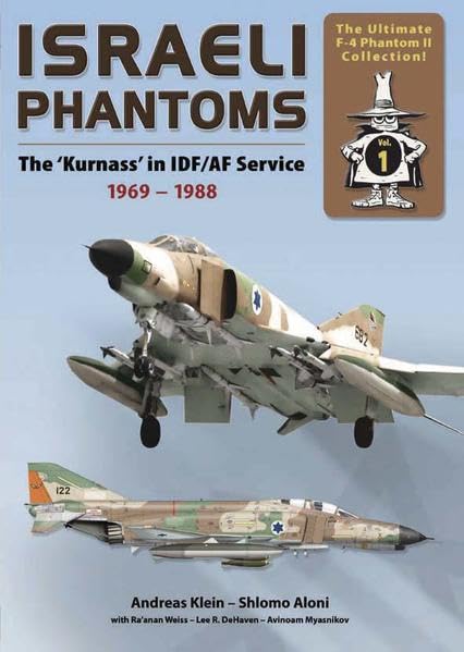 Israeli Phantom: The Kurnass in IDF/AF Service 1969-1988 Business & Technology