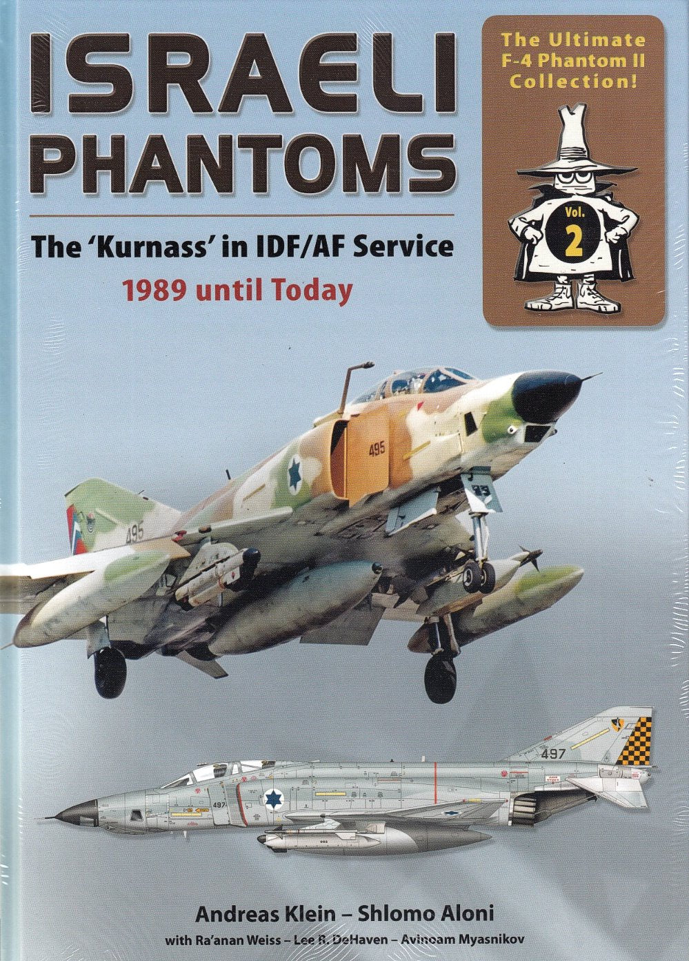 Israeli Phantoms: The Kurnass in IDF/AF Service 1989 until Today Business & Technology