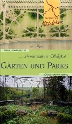 Gärten und Parks: Ich war matt vor Seligkeit Garden & Plants Books