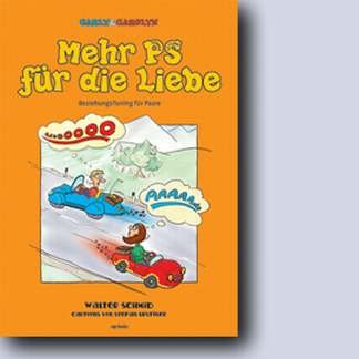 Mehr PS für die Liebe: Beziehungs-Tuning für Paare Books
