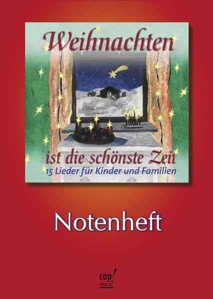 Weihnachten ist die schönste Zeit (Notenheft): 17 Lieder für Kinder und Familien Sheet Music