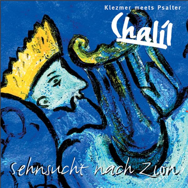 Chalil: Sehnsucht nach Zion Arts & Music