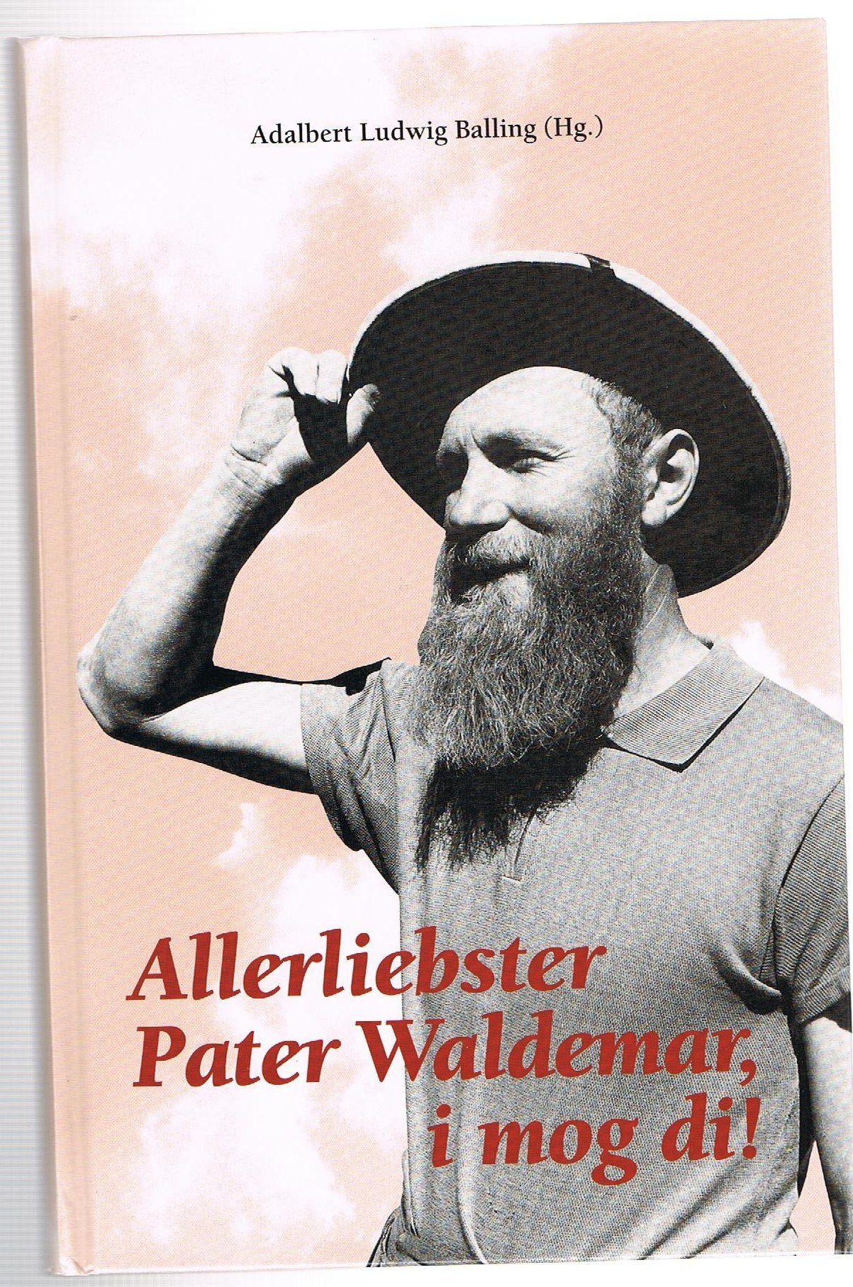 Allerliebster Pater Waldemar, i mog di Personalities