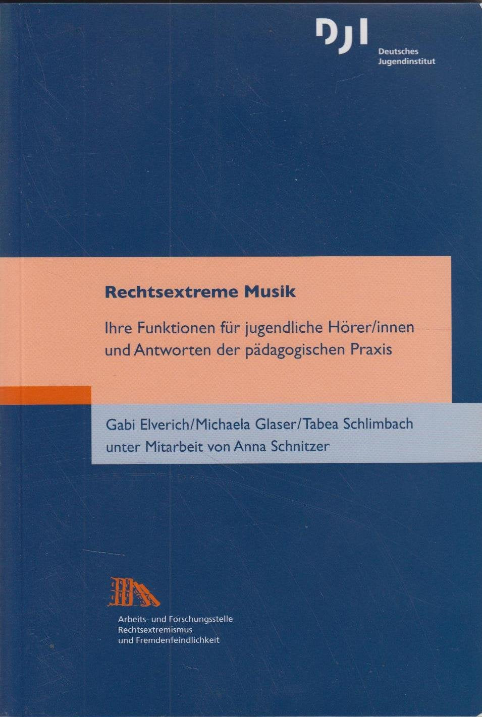 Rechtsextreme Musik: Ihre Funktionen für jugendliche Hörer/innen und Antworten der pädagogischen Praxis book