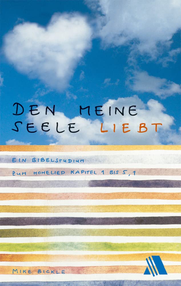 Den meine Seele liebt: Ein Bibelstudium zum Hohelied Religion & Esotericism