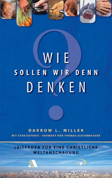 Wie sollen wir denn denken?: Leitfaden für eine christliche Weltanschauung Religion & Esotericism