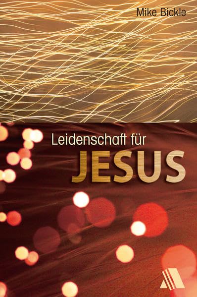 Leidenschaft für Jesus Religion & Esotericism