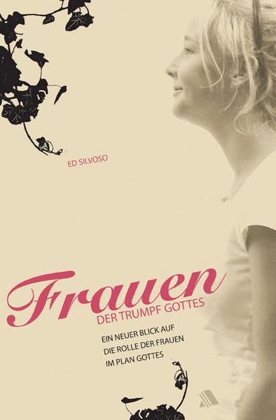 Frauen - der Trumpf Gottes: Ein neuer Blick auf die Rolle der Frauen im Plan Gottes Lifestyle