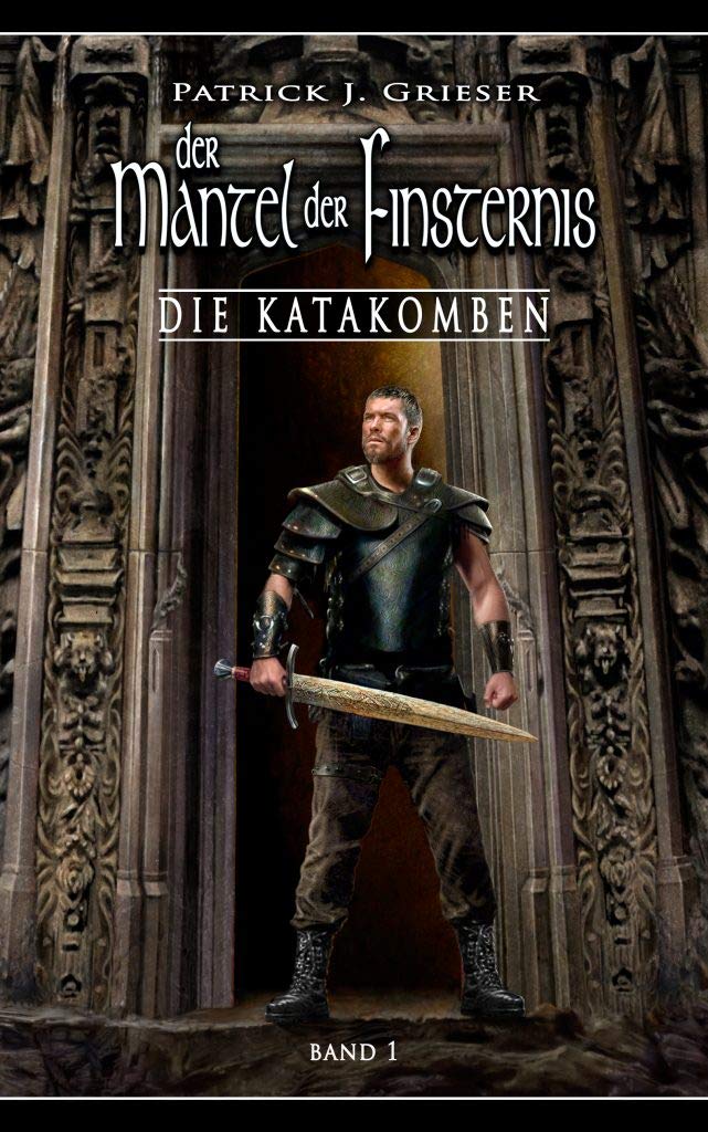 Der Mantel der Finsternis. Band 1. Die Katakomben Historical Fiction