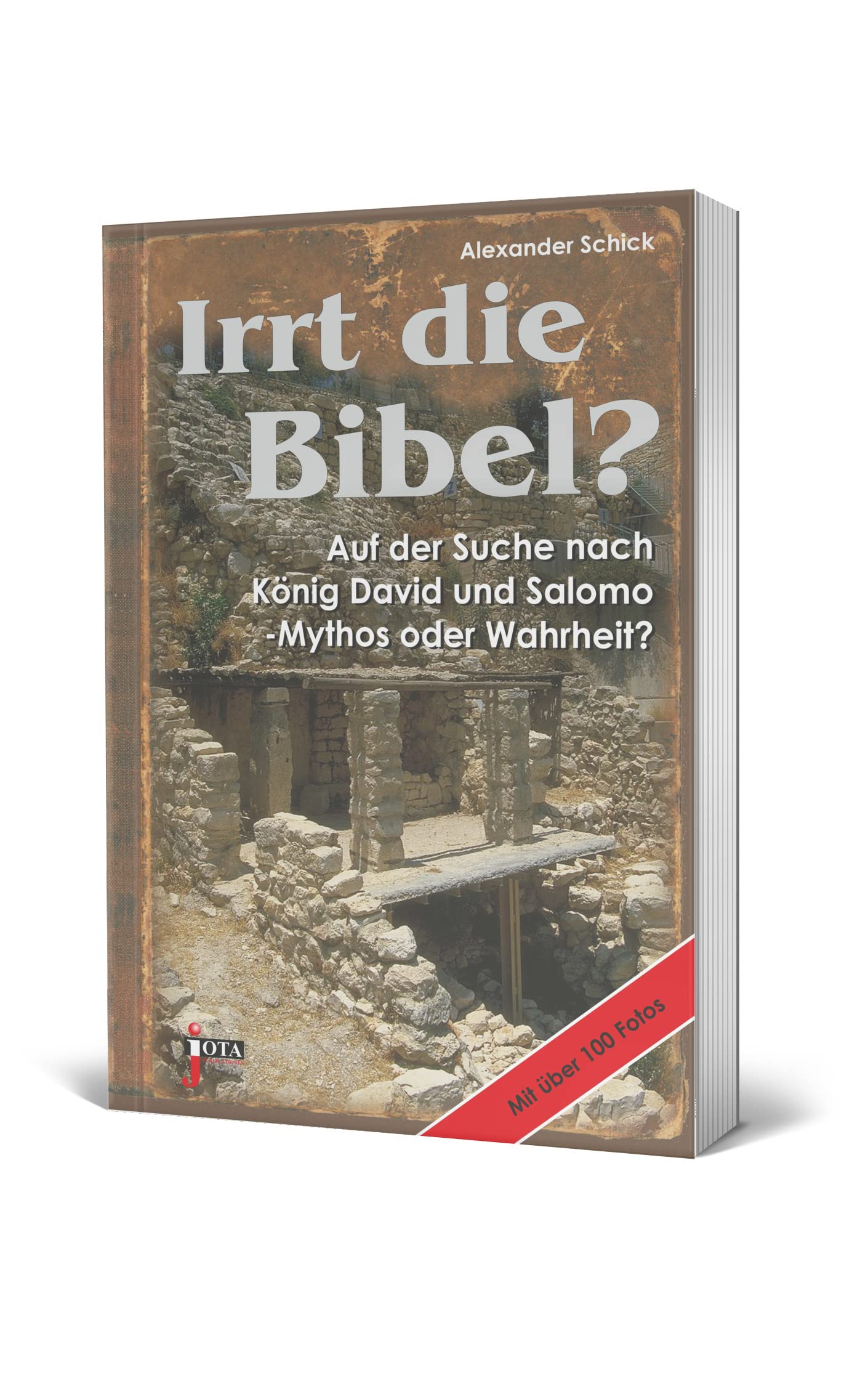 Irrt die Bibel?: Auf der Suche nach König David und Salomo - Mythos oder Wahrheit? Natural Sciences
