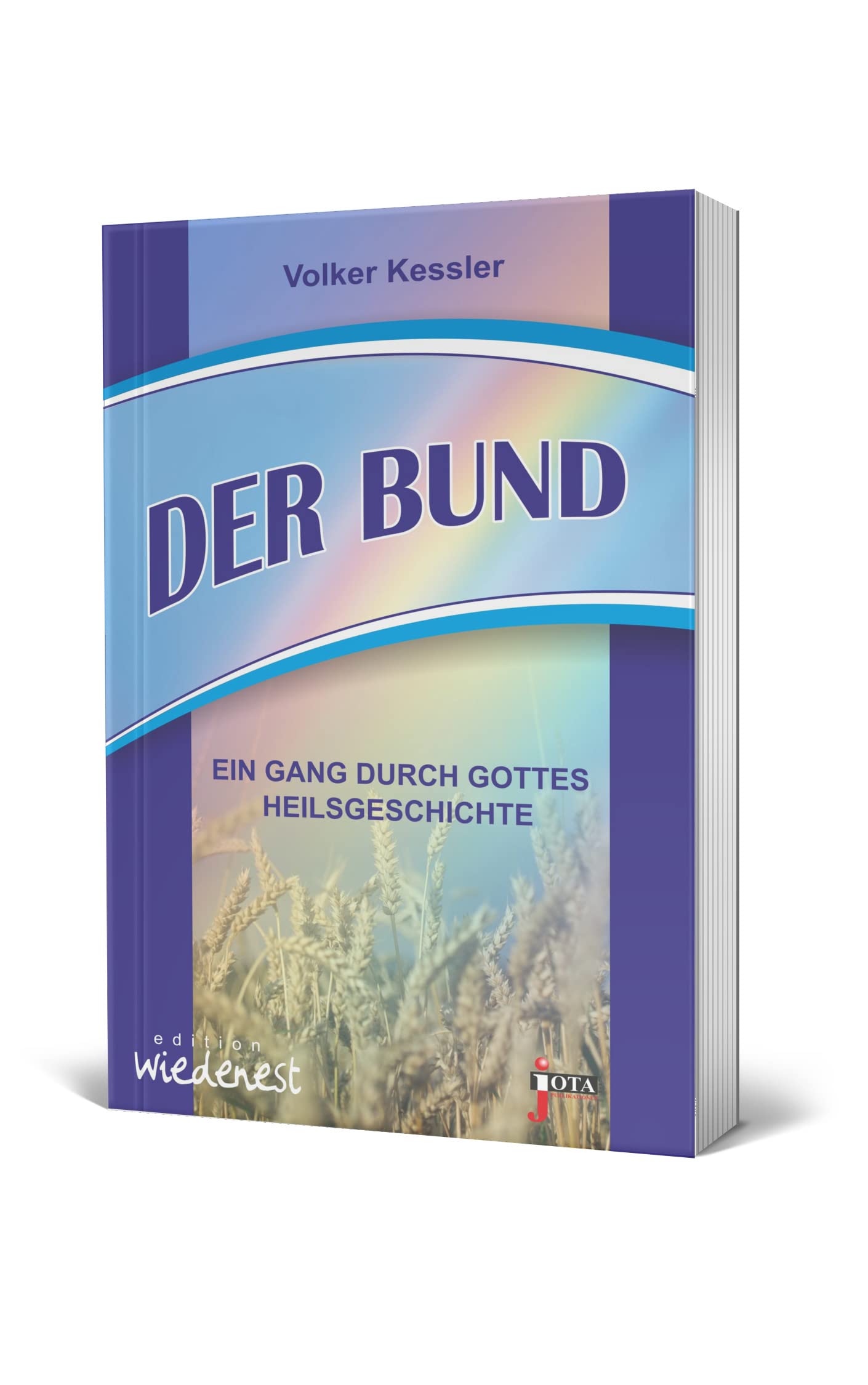 Der Bund: Ein Gang durch Gottes Heilsgeschichte (Edition Wiedenest) Religion & Esotericism