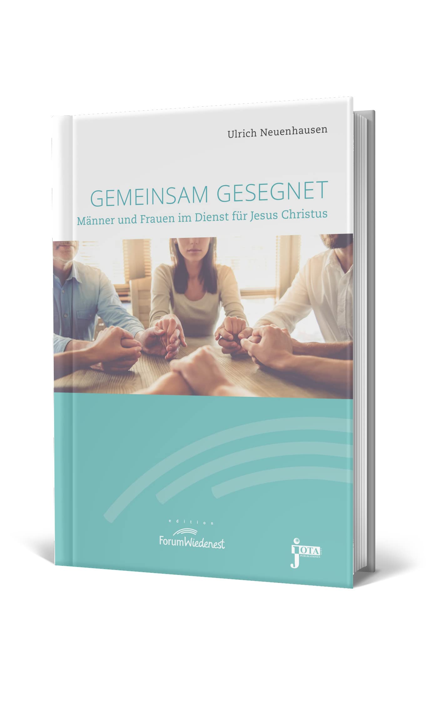 Gemeinsam gesegnet - Männer und Frauen im Dienst für Jesus Christus Religion & Esotericism
