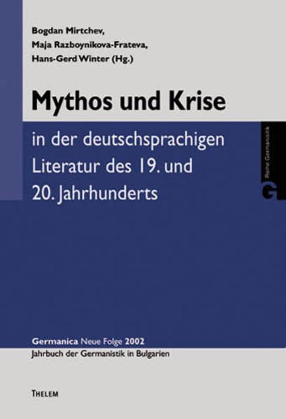Mythos und Krise in der deutschsprachigen Literatur des 19. und 20. Jahrhunderts (Germanica) Contemporary literature