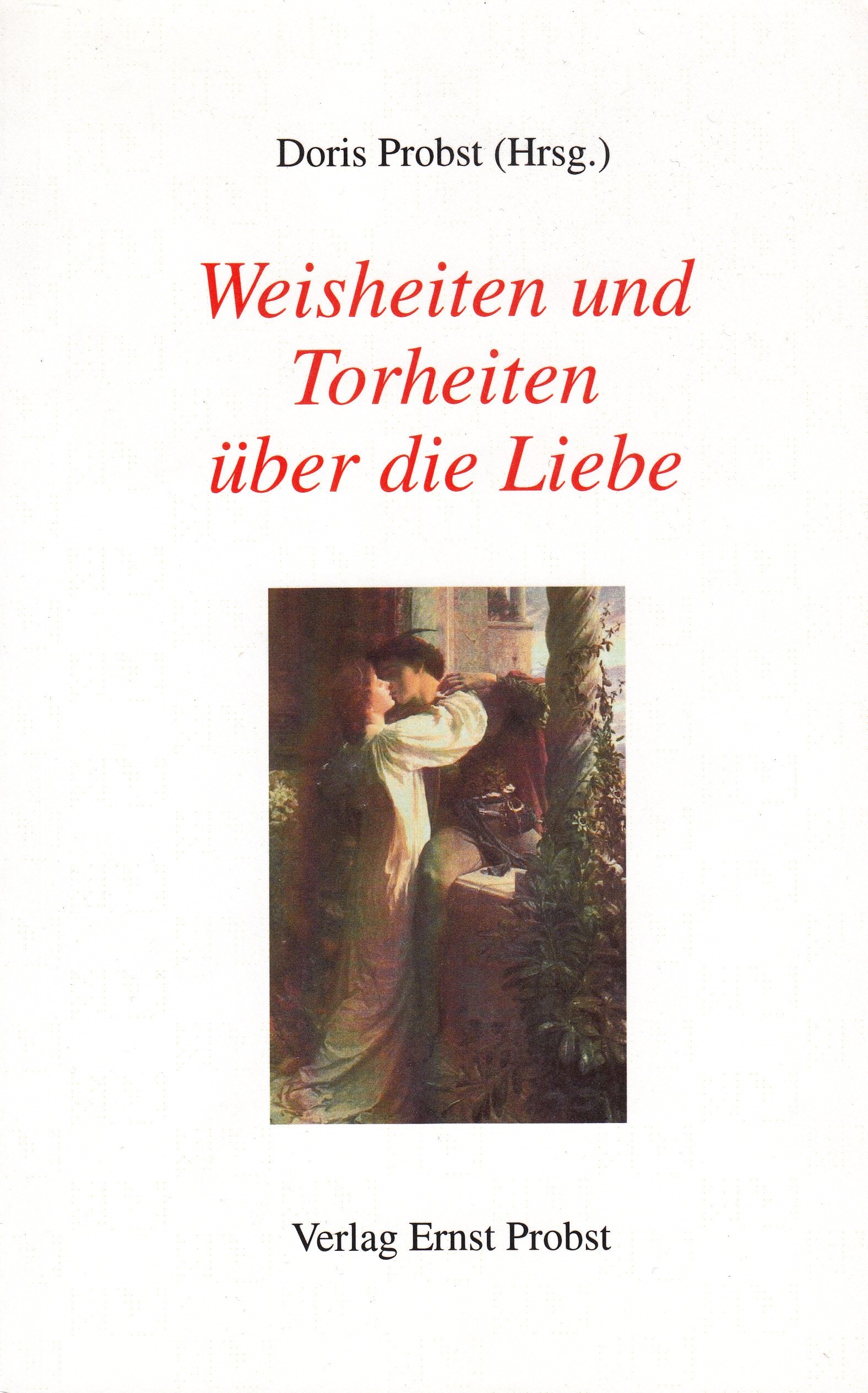 Weisheiten und Torheiten über die Liebe book