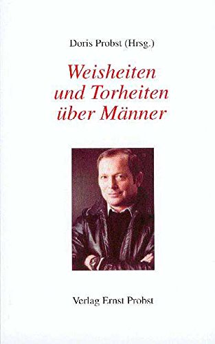 Weisheiten und Torheiten über Männer Fiction
