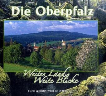 Die Oberpfalz: Weites Land - weite Blicke Travel