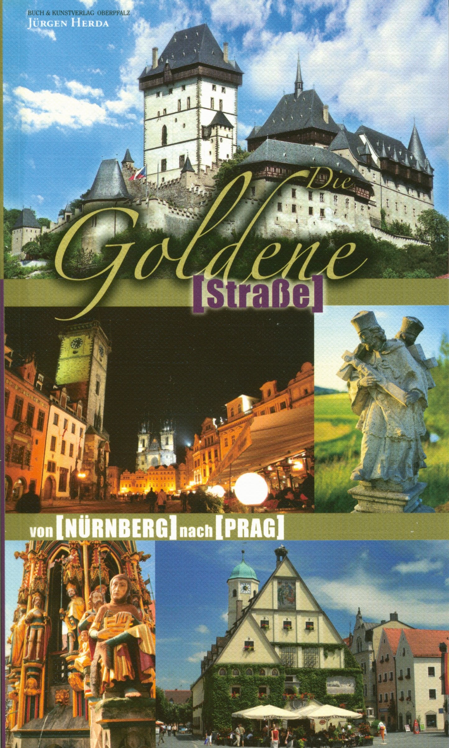 Die Goldene Straße: Von Nürnberg nach Prag Leisure, Home & Garden