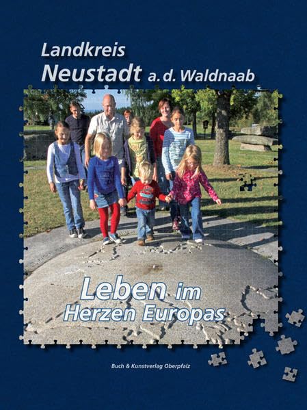 Landkreis Neustadt a. d. Waldnaab: Leben im Herzen Europas Film, Art & Culture