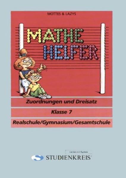 Mottes & Lazy's Mathe Helfer: Zuordnungen und Dreisatz, Klasse 7 Study Guides