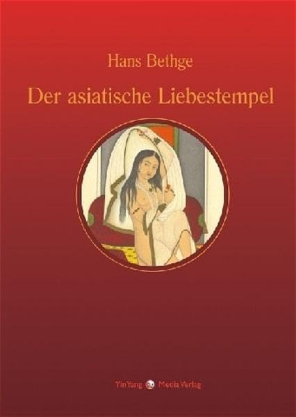 Nachdichtungen orientalischer Lyrik / Der asiatische Liebestempel Poetry