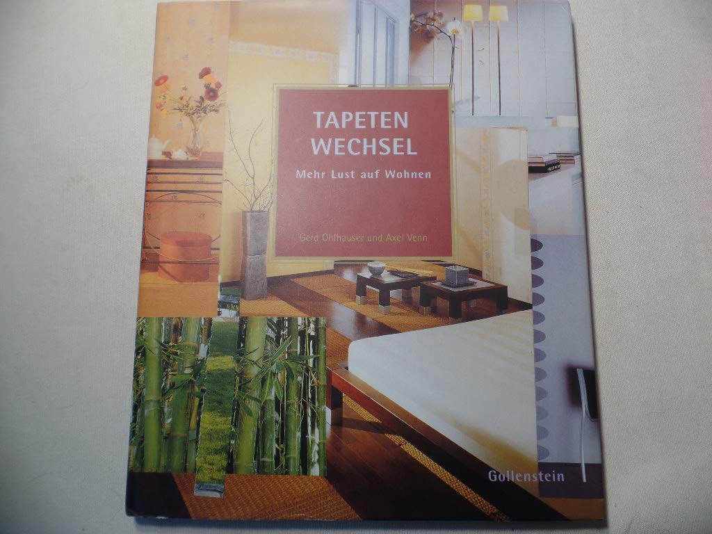 Tapetenwechsel. Mehr Lust auf Wohnen Books