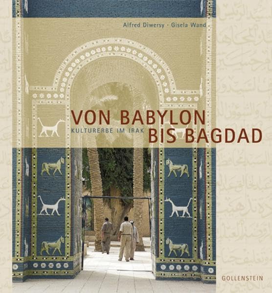 Von Babylon bis Bagdad: Kulturerbe im Irak Leisure, Home & Garden