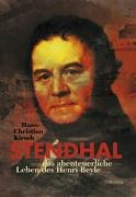 Product Image: Stendhal oder das abenteuerliche Leben des Henri Beyle: Roman
