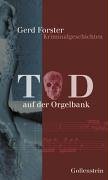 Tod auf der Orgelbank: Kriminalgeschichten Crime & Thrillers