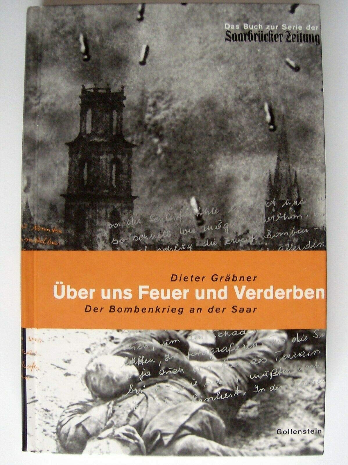 Über uns Feuer und Verderben: Der Bombenkrieg an der Saar Politics & Society Books