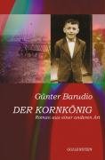 Der Kornkönig: Roman aus einer anderen Art Fiction