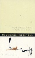 Im Zwischenlicht der Zeit: Gedichte und Grafiken: Mit Nachworten v. Alena Wagnerowa Poetry